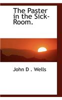 The Paster in the Sick-Room.