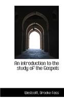 An Introduction to the Study of the Gospels