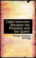 Cable Interview Between the President and the Queen