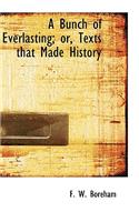 A Bunch of Everlasting; or, Texts that Made History