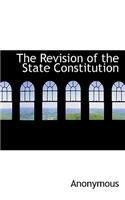 The Revision of the State Constitution