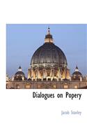 Dialogues on Popery: (English)