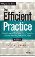 Efficient Practice: Transform and Optimize Your Financial Advisory Practice for Greater Profits