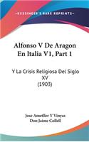 Alfonso V De Aragon En Italia V1, Part 1