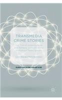 Transmedia Crime Stories
