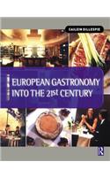 European Gastronomy Into the 21st Century