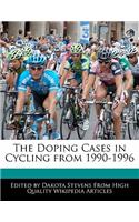 The Doping Cases in Cycling from 1990-1996: (English)