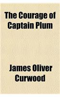 The Courage of Captain Plum