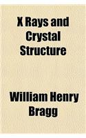 X Rays and Crystal Structure