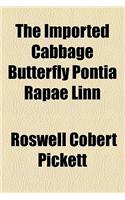 The Imported Cabbage Butterfly Pontia Rapae Linn