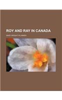 Roy and Ray in Canada