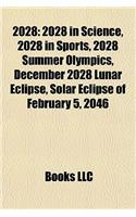 2028: 2028 in Science, 2028 in Sports, 2028 Summer Olympics, December 2028 Lunar Eclipse, Solar Eclipse of February 5, 2046(English)