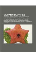 Military Branches: Air Forces, Armies, Coast Guards, Gendarmerie, Marines, Military Personnel by Branch, Navies, United States Coast Guard(English)