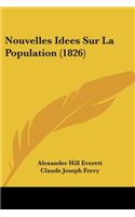 Nouvelles Idees Sur La Population (1826)