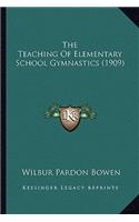 The Teaching Of Elementary School Gymnastics (1909)