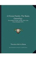 Frisian Family, the Banta Genealogy