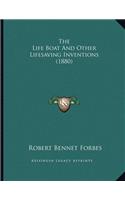 The Life Boat And Other Lifesaving Inventions (1880)
