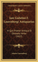 Iani Gulielmi F. Laurenbergi Antiquarius