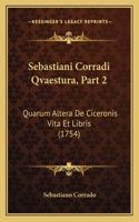 Sebastiani Corradi Qvaestura, Part 2