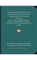 Additional Observations On Sexual Selection In Spiders Of The Family Attidae: With Some Remarks On Mr. Wallace's Theory Of Sexual Ornamentation (1890)