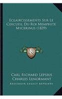 Eclaircissements Sur Le Cercueil Du Roi Memphite Mycerinus (1839)