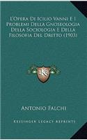 L'Opera Di Icilio Vanni E I Problemi Della Gnoseologia Della Sociologia E Della Filosofia Del Dritto (1903)