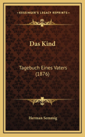 Das Kind: Tagebuch Eines Vaters (1876)