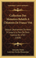 Collection Des Memoires Relatifs A L'Histoire De France V64