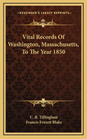 Vital Records Of Washington, Massachusetts, To The Year 1850