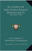 El Conde De Barcelona Ramon Berenguer III: Discurso (1900)