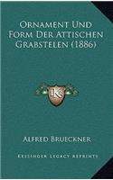 Ornament Und Form Der Attischen Grabstelen (1886)