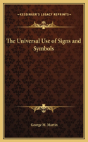 The Universal Use of Signs and Symbols