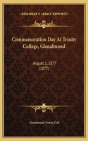 Commemoration Day At Trinity College, Glenalmond: August 1, 1877 (1877)