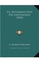 Ph. Buttmann Und Die Gesetzlosen (1834)