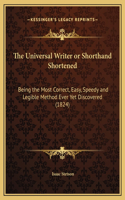The Universal Writer or Shorthand Shortened