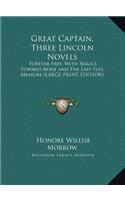 Great Captain, Three Lincoln Novels