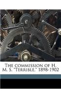 The commission of H. M. S. Terrible, 1898-1902