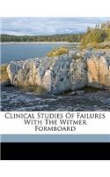 Clinical Studies of Failures with the Witmer Formboard
