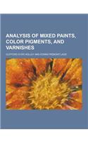 Analysis of Mixed Paints, Color Pigments, and Varnishes