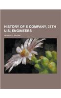 History of E Company, 37th U.S. Engineers