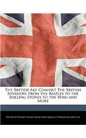 The British Are Coming! the British Invasion