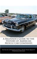 A Beginner's Guide to the History of American Muscle Car Companies