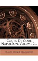 Cours de Code Napoleon, Volume 2...