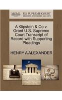 A Klipstein & Co V. Grant U.S. Supreme Court Transcript of Record with Supporting Pleadings