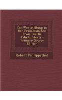 Die Wortstellung in Der Franzoesischen Prosa Des 16. Jahrhunderts