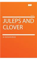 Juleps and Clover: (English)
