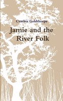 Jamie and the 'River Folk'