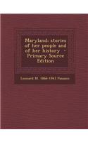 Maryland; Stories of Her People and of Her History