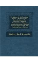 Problems of the Finishing Room: A Reference and Formula Manual for Furniture Finishers, Woodworkers, Builders, Interior Decorators, Manual Training Departments, Etc