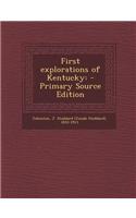 First Explorations of Kentucky